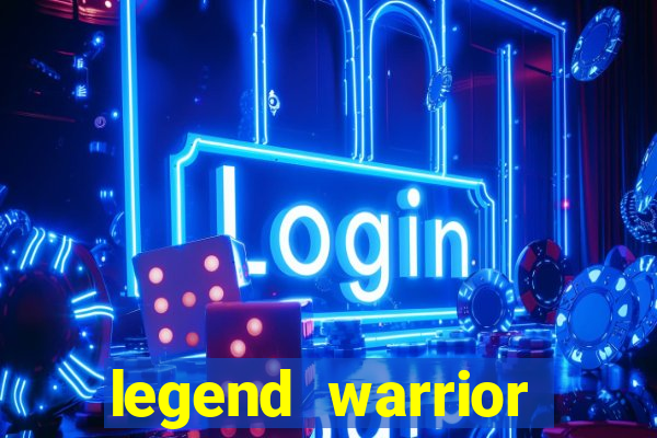 legend warrior dinheiro infinito